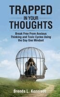 Brenda L Kennison - Trapped in Your Thoughts, Häftad