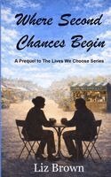 Liz Brown - Where Second Chances Begin, Häftad