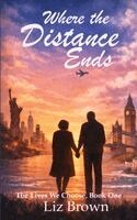 Liz Brown - Where the Distance Ends, Häftad