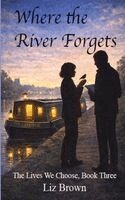 Liz Brown - Where the River Forgets, Häftad