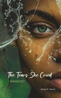 Jaime K. Harris - The Tears She Cried: Banished, Häftad. Tillgänglighet: Lägg i varukorg