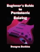 Jenkins - Beginner's Guide to Pentatonic Soloing, Häftad