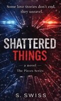 S Swiss - Shatered Things, Inbunden