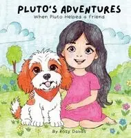 Rosy Dabas - When Pluto Helped a Friend, Inbunden. Tillgänglighet: Lägg i varukorg