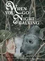 Jayme H Mansfield - When You Go Night Calving, Inbunden. Tillgänglighet: Lägg i varukorg