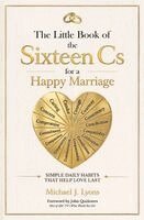 Michael J Lyons - Little Book of the Sixteen Cs for a Happy Marriage, Häftad