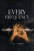 S C Kimmel, Andy Miller - Every Frequency, Häftad