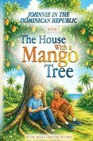 Shala Lamothe Hughes, Andy Miller - House with the Mango Tree, Häftad