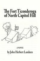 John Herbert Landeen, Kathryn Robinson, Paul Schafer - Fort Ticonderoga of North Capitol Hill, Häftad