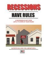 Kathryn Sullivan, William Mitchell - Recessions Have Rules: A Recessions Not Over Until It's Over at Your House, Häftad