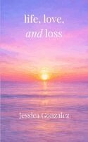 Jessica Gonzalez, Rachel Huckel - life, love, and loss, Häftad