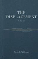 Jacob E. Williams - The Displacement, Häftad
