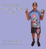 Michael D Wilson - Adventures of Super Saiyajin Mike, Inbunden