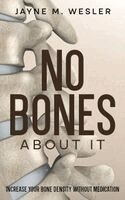 Jayne M Wesler - No Bones About It, Häftad. Tillgänglighet: Lägg i varukorg