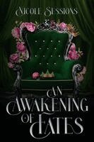 Nicole Sessions - Awakening of Fates, Häftad