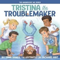 Tana Hanes - Tristina the Troublemaker, Häftad