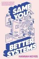 Hannah Keyes - Same You, Better Systems, Inbunden. Tillgänglighet: Lägg i varukorg