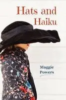Margaret Powers - Hats and Haiku, Inbunden. Tillgänglighet: Lägg i varukorg