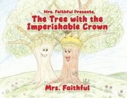 Mrs Faithful - Mrs. Faithful Presents, The Tree with the Imperishable Crown, Häftad. Tillgänglighet: Lägg i varukorg