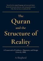 A Shepherd - Quran and the Structure of Reality, Inbunden