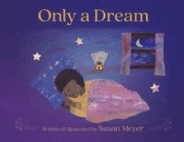 Susan Meyer - Only a Dream, Häftad. Tillgänglighet: Lägg i varukorg