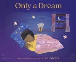 Susan Meyer - Only a Dream, Inbunden. Tillgänglighet: Lägg i varukorg