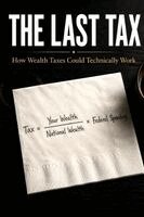 Shaffer - The Last Tax: How Wealth Taxes Could Technically Work, Häftad