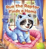 Gabrielle Rodriguez - Rue the Raptor Finds a Home, Inbunden