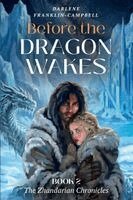 Darlene Franklin-Campbell - Before the Dragon Wakes, Häftad