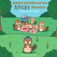 Ellen Kolman - Benny Beaver and the Sticky Situation, Häftad