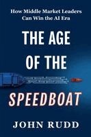 John Rudd - Age of the Speedboat, Häftad