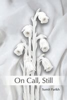 Sumit Parikh - On Call, Still, Häftad
