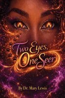Mary S Lewis - Two Eyes, One Seer, Inbunden