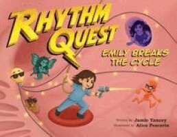 Jamie Yancey - Rhythm Quest - Emily Breaks the Cycle, Häftad. Tillgänglighet: Lägg i varukorg