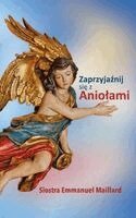 Siostra Emmanuel Maillard, Anna Jakobkiewicz - Zaprzyjaźnij się z Aniolami, Häftad