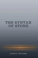 Jacob E Williams - Syntax of Stone, Häftad. Tillgänglighet: Lägg i varukorg