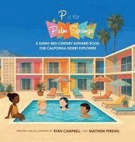 Ryan Campbell, Matthew Perkins - P Is for Palm Springs, Inbunden