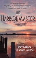 Renee Garrison, Robert Garrison - Harbormaster, Inbunden