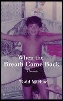 Todd Michael - When the Breath Came Back, Inbunden. Tillgänglighet: Lägg i varukorg