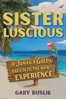 Gary Buslik - Sister Luscious, Häftad