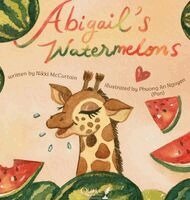 Nikki McCurtain - Abigail's Watermelons, Inbunden