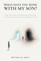 Michelle Gray - What Have You Done with My Son?, Häftad