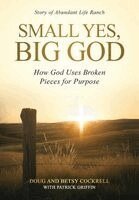 Doug Cockrell, Betsy Cockrell, Patrick Griffin - Small Yes, Big God, Inbunden