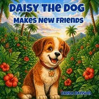 Carla Danson - Daisy The Dog Makes New Friends, Häftad
