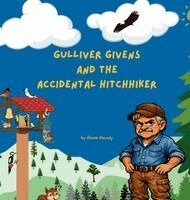 Martha Renee Kenady - Gulliver Givens and the Accidental Hitchhiker, Inbunden