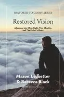 Mason Ledbetter, Rebecca Black - Restored Vision, Häftad. Tillgänglighet: Lägg i varukorg