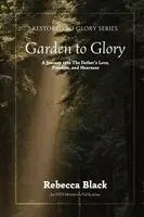 Rebecca Black - Garden to Glory, Häftad. Tillgänglighet: Lägg i varukorg