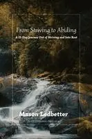 Mason Ledbetter - From Striving to Abiding, Häftad. Tillgänglighet: Lägg i varukorg