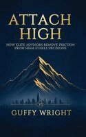 Guffy Wright - Attach High, Inbunden