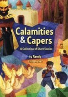 Randy Carlton Hunsucker - Calamities & Capers - A Collection of Short Stories, Inbunden